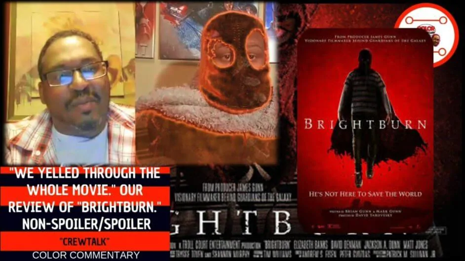 Color Commentary: Brightburn Review 1 We Yelled Through The Whole Movie Our Review of Brightburn Non spoilerSpoiler