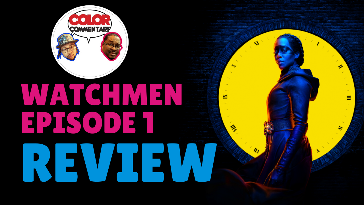 Watchmen HBO Series Review: Color Commentary 1 Color Commentary Watchmen 1 Review