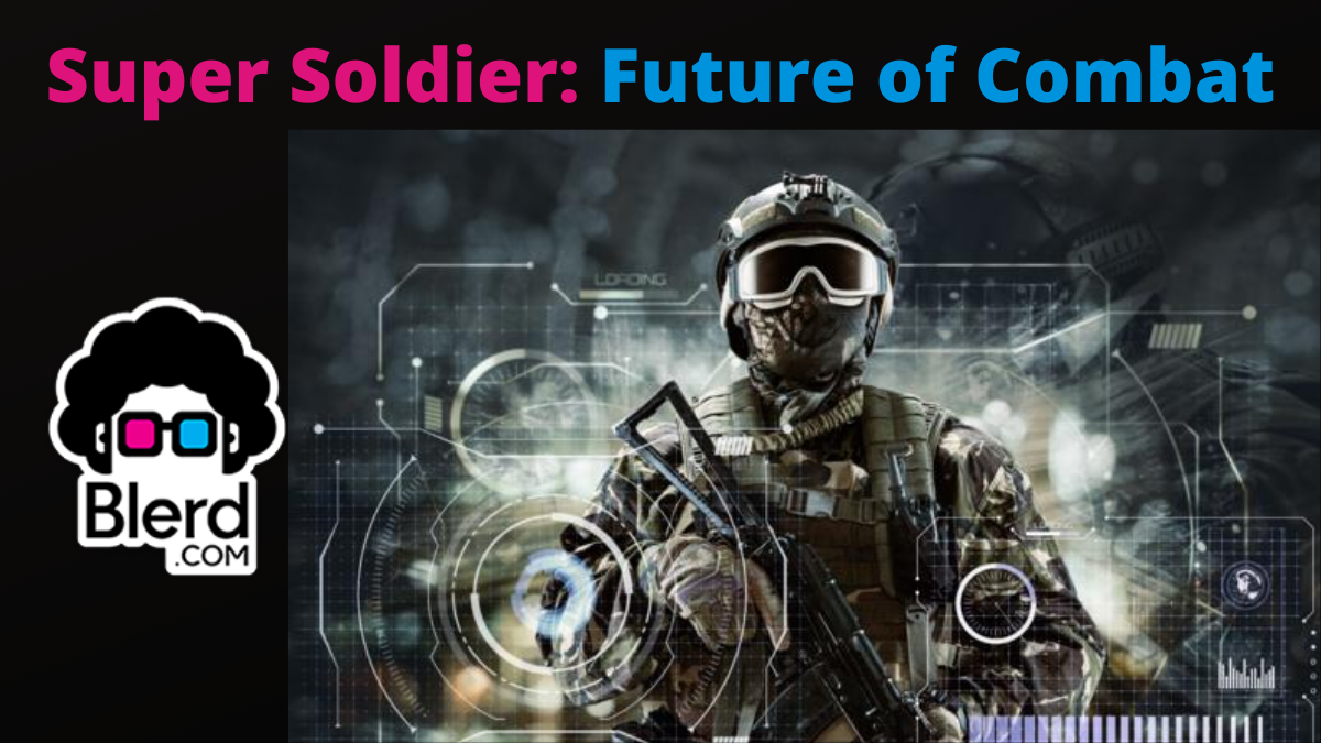 Super Soldier: Future of Combat Troops 1 Super Soldier Future of Combat Troops