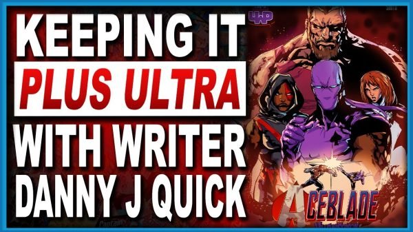 Keeping It Plus Ultra With Danny J Quick About Aceblade