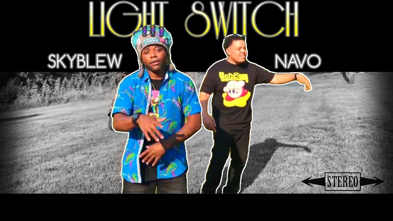 SkyBlew & Navo The Maestro - Light Switch (Music Video)