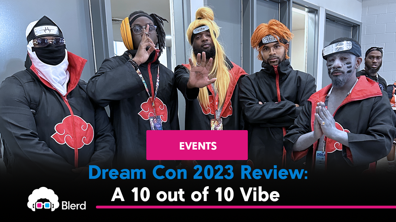 Dream Con 2023 Review: A 10 out of 10 Vibe 1 Dream Con 2023 Review 10 out of 10 vibe