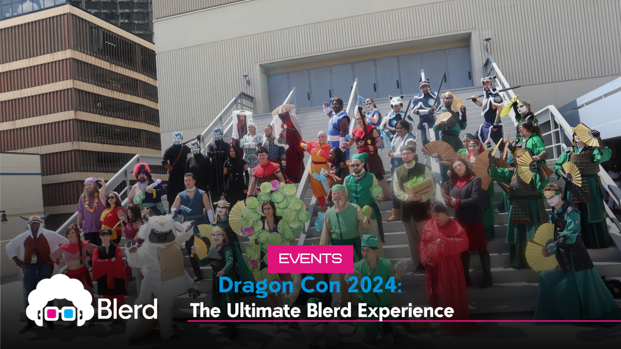 Dragon Con 2024 The Ultimate Blerd Experience Blerd
